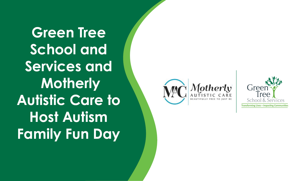 Green Tree School and Services and Motherly Autistic Care to Host Autism Family Fun Day