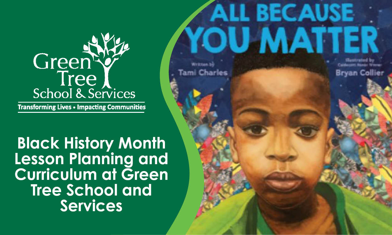 Black History Month Lesson Planning and Curriculum at Green Tree School and Services
